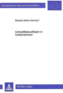Umweltbewußtsein in Unternehmen von Hammerl,  Barbara