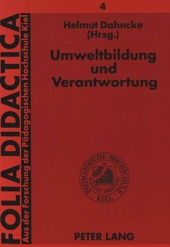 Umweltbildung und Verantwortung von Dahncke,  Helmut