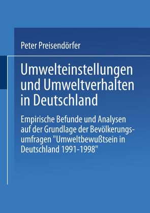Umwelteinstellungen und Umweltverhalten in Deutschland von Preisendörfer,  Peter