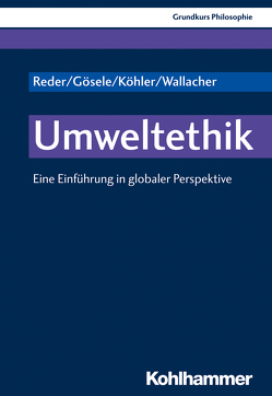 Umweltethik von Gösele,  Andreas, Köhler,  Lukas, Reder,  Michael, Wallacher,  Johannes