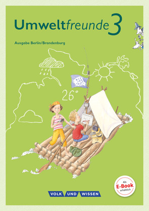 Umweltfreunde – Berlin/Brandenburg – Ausgabe 2016 – 3. Schuljahr von Blumensath,  Ulrike, Ehrich,  Silvia, Horn,  Rüdiger, Koch,  Inge, Köller,  Christine