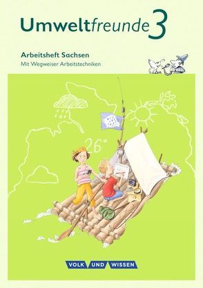Umweltfreunde – Sachsen – Ausgabe 2016 – 3. Schuljahr von Arnold,  Jana, Ehrich,  Silvia, Keller,  Anne, Koch,  Inge, Köller,  Christine