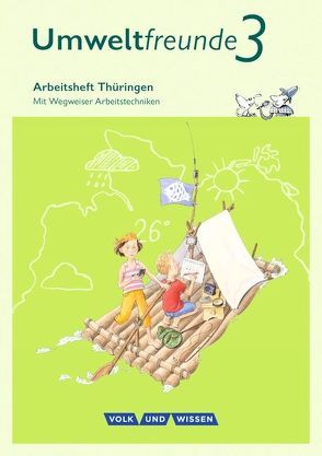 Umweltfreunde – Thüringen – Ausgabe 2016 – 3. Schuljahr von Arnold,  Jana, Ehrich,  Silvia, Keller,  Anne, Koch,  Inge, Köller,  Christine, Leimbach,  Rolf, Schenk,  Gerhild