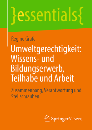 Umweltgerechtigkeit: Wissens- und Bildungserwerb, Teilhabe und Arbeit von Grafe,  Regine