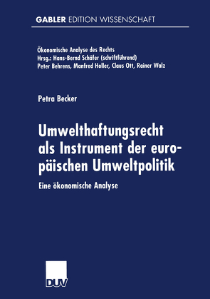 Umwelthaftungsrecht als Instrument der europäischen Umweltpolitik von Becker,  Petra