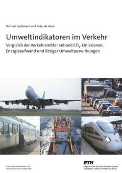 Umweltindikatoren im Verkehr von Haan,  Peter de, Scholz,  Roland W, Spielmann,  Michael