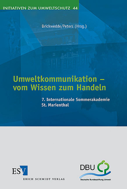 Umweltkommunikation – vom Wissen zum Handeln von Brickwedde,  Fritz, Peters,  Ulrike