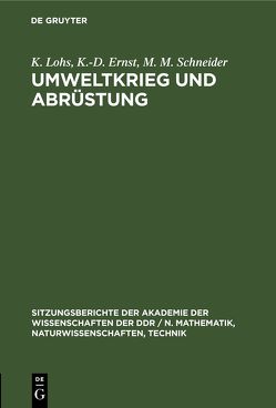 Umweltkrieg und Abrüstung von Ernst,  K.-D., Lohs,  K., Schneider,  M. M.