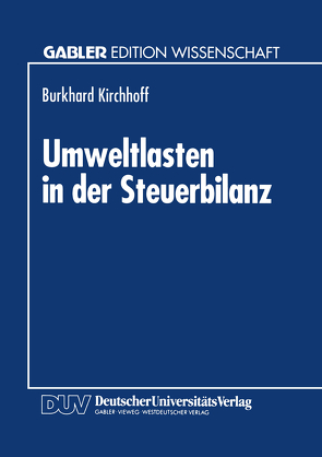Umweltlasten in der Steuerbilanz von Kirchhoff,  Burkhard