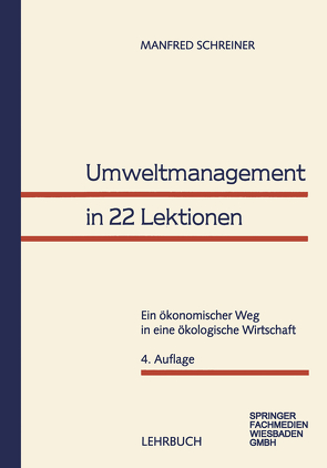 Umweltmanagement in 22 Lektionen von Schreiner,  Manfred