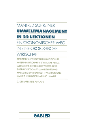 Umweltmanagement in 22 Lektionen von Schreiner,  Manfred