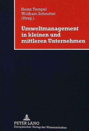 Umweltmanagement in kleinen und mittleren Unternehmen von Schmittel,  Wolfgang, Tempel,  Heinz
