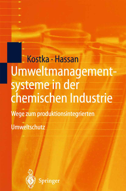Umweltmanagementsysteme in der chemischen Industrie von Hassan,  Ali, Kostka,  Sebastian