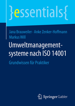 Umweltmanagementsysteme nach ISO 14001 von Brauweiler,  Jana, Will,  Markus, Zenker-Hoffmann,  Anke