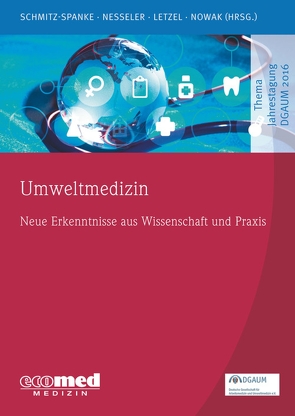 Umweltmedizin von Letzel,  Stephan, Nesseler,  Thomas, Nowak,  Dennis, Schmitz-Spanke,  Simone