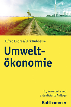 Umweltökonomie von Endres,  Alfred, Rübbelke,  Dirk