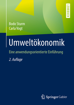 Umweltökonomik von Sturm,  Bodo, Vogt,  Carla