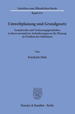 Umweltplanung und Grundgesetz. von Malz,  Friedrich