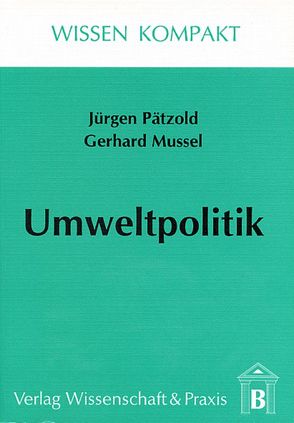 Umweltpolitik. von Mussel,  Gerhard, Pätzold,  Jürgen, Seiter,  Stephan
