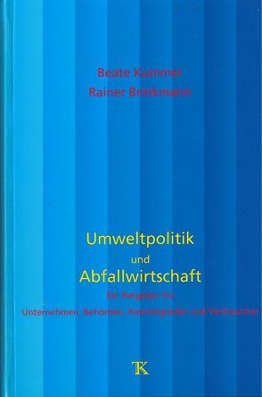 Umweltpolitik und Abfallwirtschaft von Brinkmann,  Rainer, Kummer,  Beate