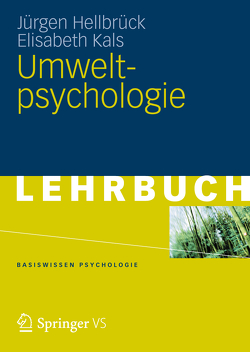Umweltpsychologie von Hellbrück,  Jürgen, Kals,  Elisabeth