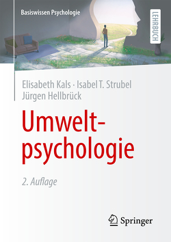 Umweltpsychologie von Hellbrück,  Jürgen, Kals,  Elisabeth, Strubel,  Isabel T.