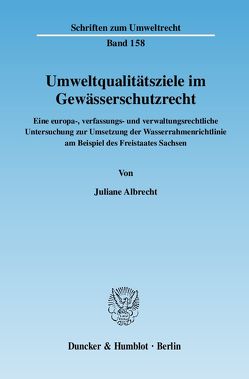 Umweltqualitätsziele im Gewässerschutzrecht. von Albrecht,  Juliane