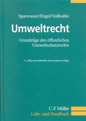 Umweltrecht von Engel,  Rüdiger, Sparwasser,  Reinhard, Voßkuhle,  Andreas