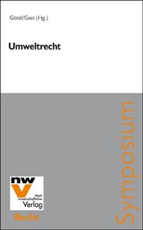 Umweltrecht von Gast,  Günther, Götzl,  Philipp