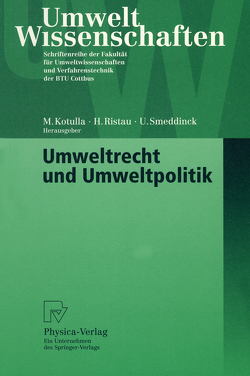 Umweltrecht und Umweltpolitik von Kotulla,  Michael, Ristau,  Herbert, Smeddinck,  Ulrich