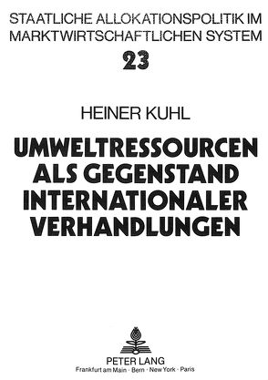 Umweltressourcen als Gegenstand internationaler Verhandlungen von Kuhl,  Heiner
