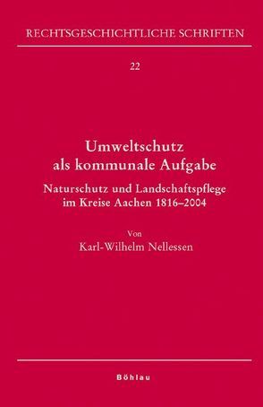 Umweltschutz als kommunale Aufgabe von Nellessen,  Karl-Wilhelm