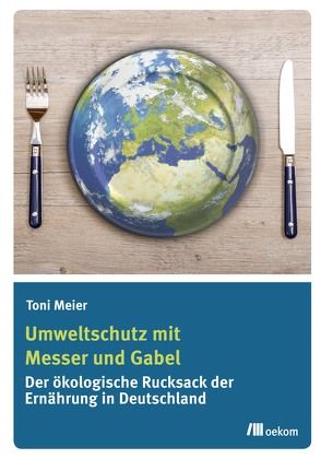Umweltschutz mit Messer und Gabel von Meier,  Toni