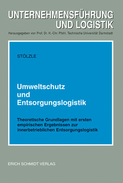 Umweltschutz und Entsorgungslogistik von Stölzle,  Wolfgang