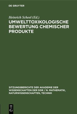 Umwelttoxikologische Bewertung chemischer Produkte von Scheel,  Heinrich