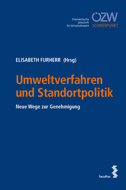 Umweltverfahren und Standortpolitik von Furherr,  Elisabeth