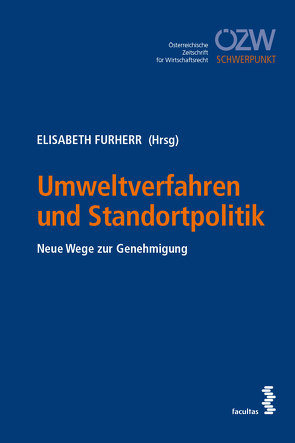 Umweltverfahren und Standortpolitik von Furherr,  Elisabeth