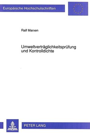 Umweltverträglichkeitsprüfung und Kontrolldichte von Marxen,  Ralf