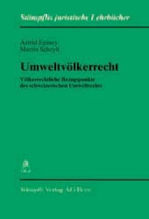 Umweltvölkerrecht von Epiney,  Astrid, Scheyli,  Martin