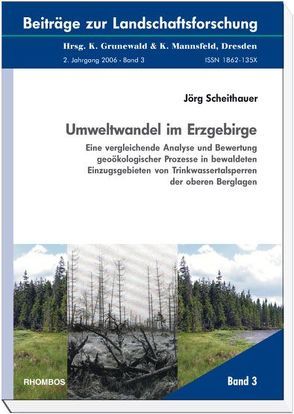 Umweltwandel im Erzgebirge von Scheithauer,  Jörg