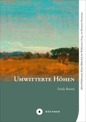 Umwitterte Höhen von Brontë,  Emily, Haarmann,  Hermann, Wolfenstein,  Alfred