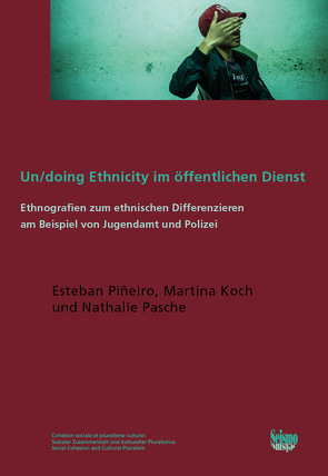 Un/doing Ethnicity im Öffentlichen Dienst von Koch,  Martina, Pasche,  Nathalie, Piñeiro,  Esteban