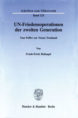 UN-Friedensoperationen der zweiten Generation. von Hufnagel,  Frank-Erich