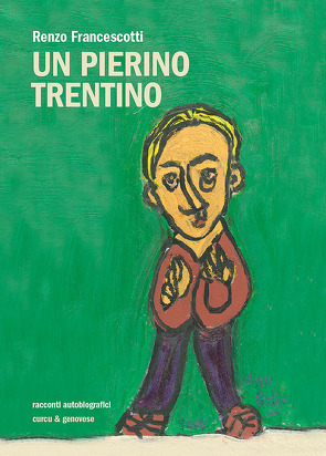 Un Pierino trentino von Francescotti,  Renzo
