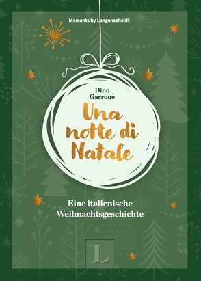 Una notte di Natale – Eine italienische Weihnachtsgeschichte von Garrone,  Dino, Langenscheidt,  Redaktion
