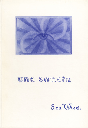 Una sancta – Der Schlüssel des ewigen Lebens von Wied,  Gisela zu