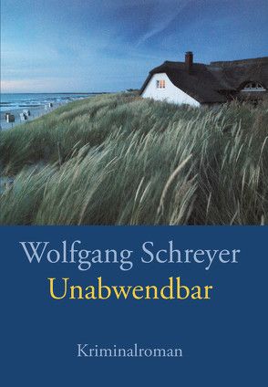 Unabwendbar von Schreyer,  Wolfgang