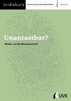 Unantastbar? von Freiwillige Selbstkontrolle Fernsehen e.V.,  Freiwillige Selbstkontrolle Fernsehen e.V., 