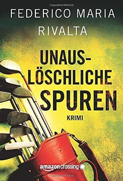 Unauslöschliche Spuren von Lampa,  Tanja, Rivalta,  Federico Maria