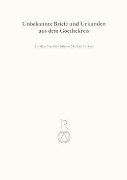 Unbekannte Briefe und Urkunden aus dem Goethekreis von Knittermeyer,  Hinrich